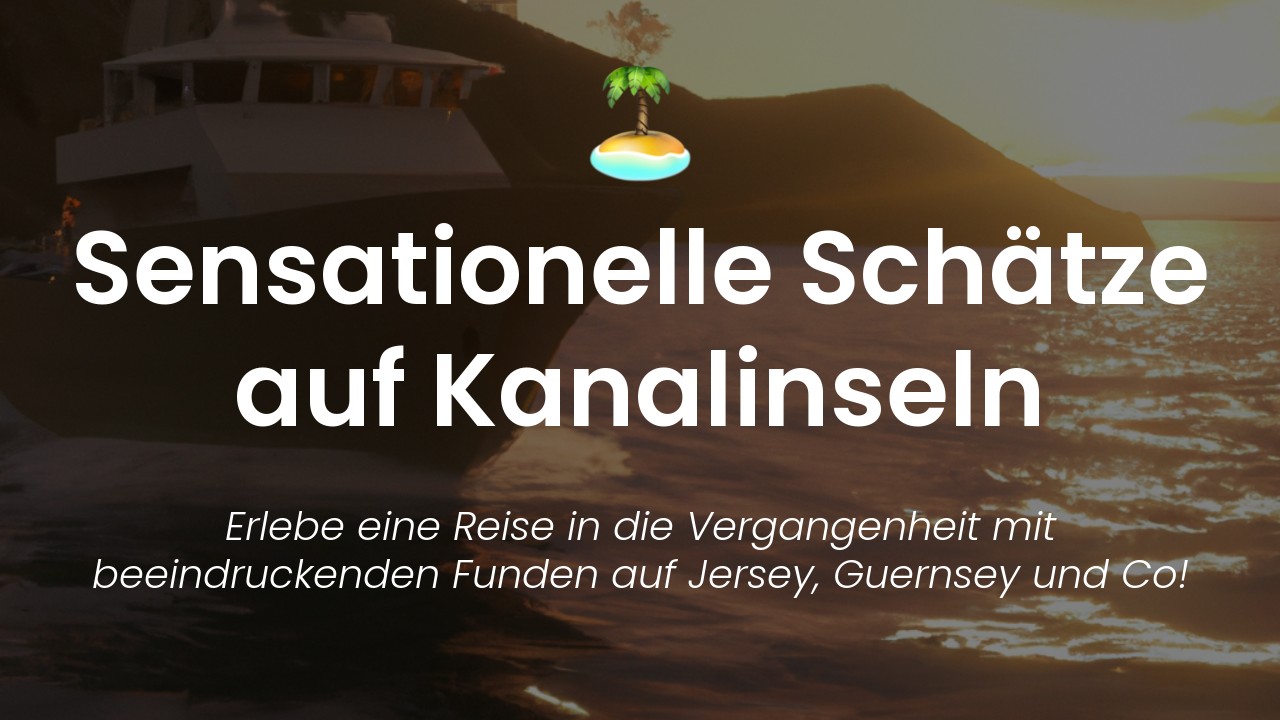Kanalinseln Archäologie & Funde-featured-image