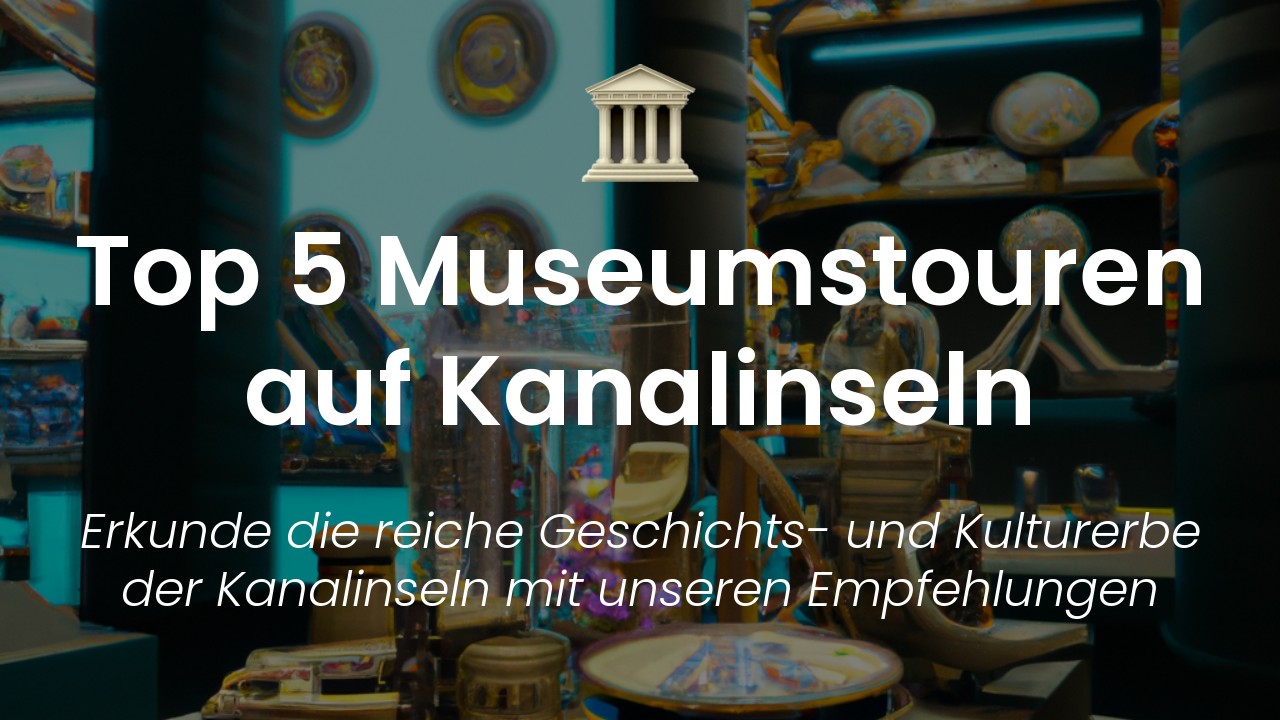 Kanalinseln Museumstouren-featured-image