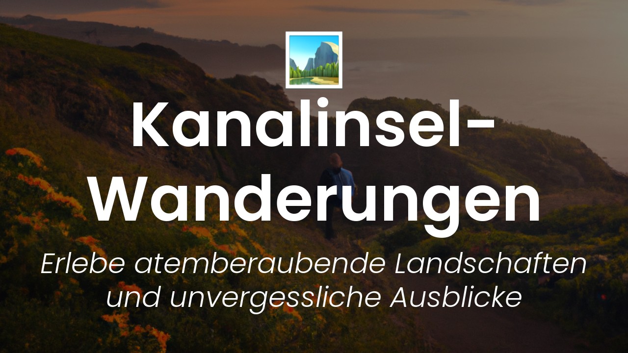 Kanalinseln Wanderungen-featured-image