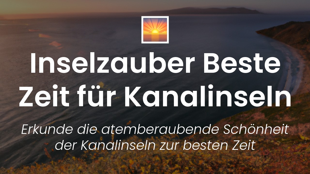 Insidertipps Beste Zeit Kanalinseln-featured-image