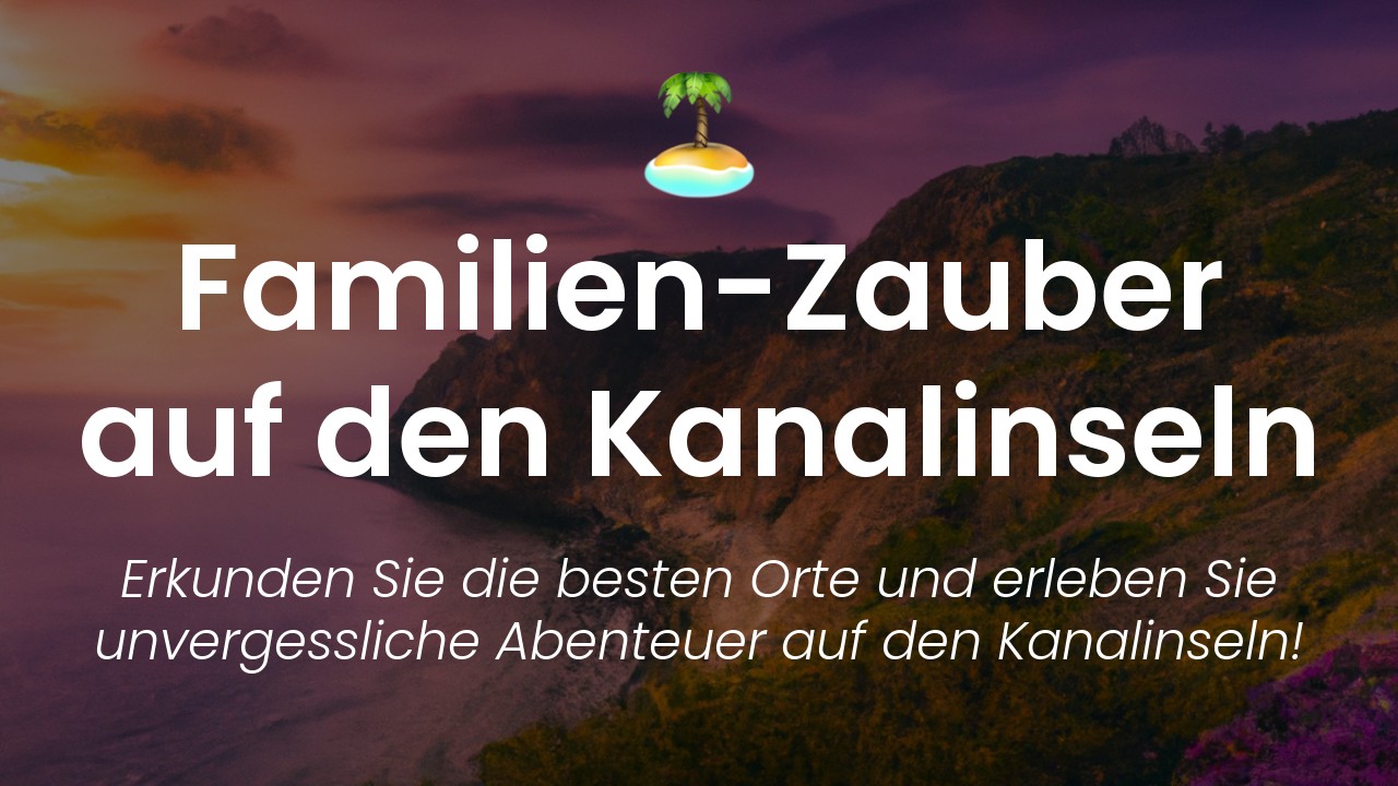 Kanalinseln Reiseführer für Familien-featured-image