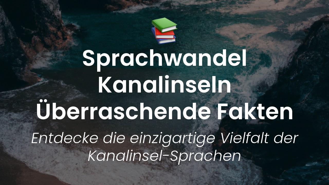 Kanalinseln Sprachentwicklung-featured-image