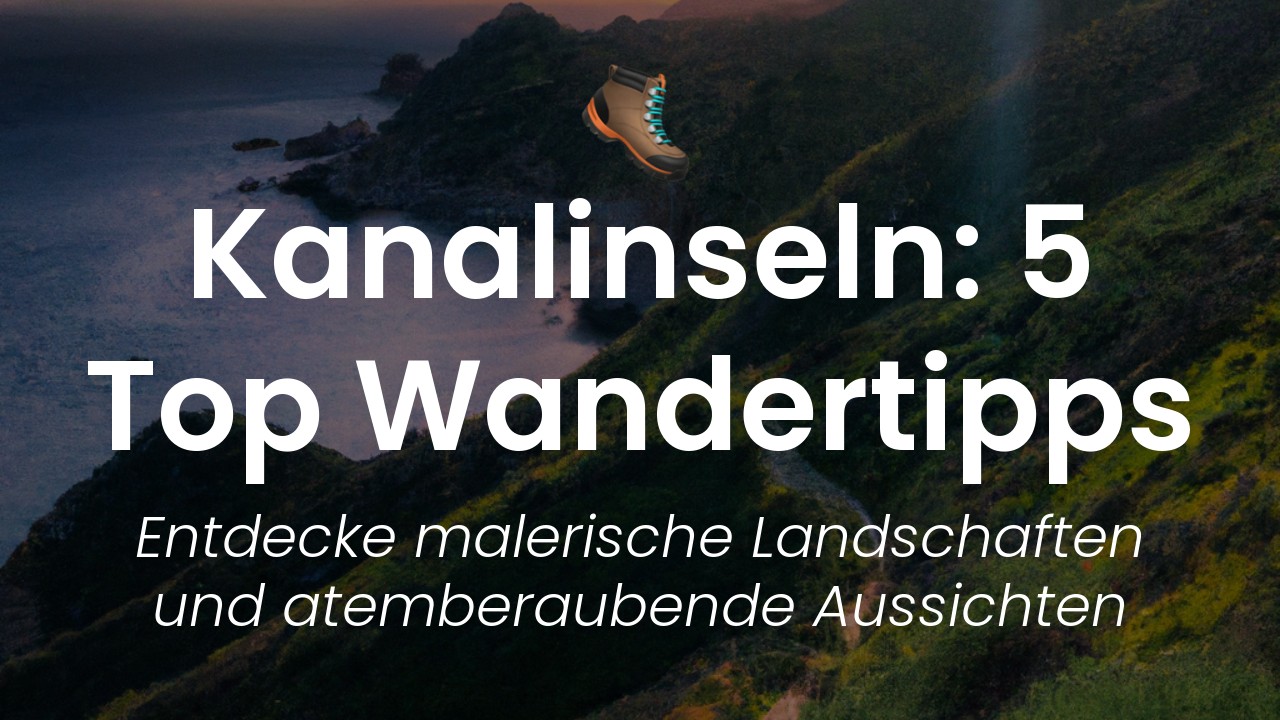 Wandertipps Kanalinseln-featured-image