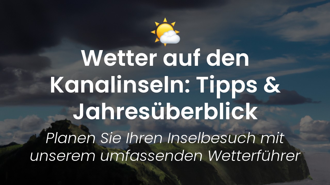 Wetter Kanalinseln Jahresüberblick-featured-image